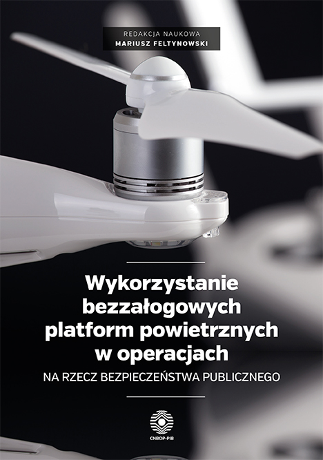 Wykorzystanie bezzałogowych platform powietrznych w operacjach na rzecz bezpieczeństwa publicznego (2019)