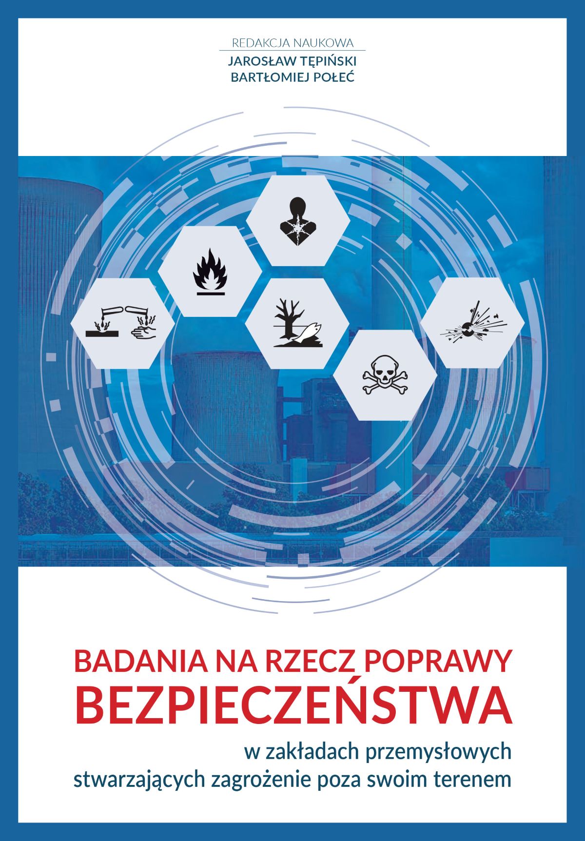 Badania na rzecz poprawy bezpieczeństwa w zakładach przemysłowych stwarzających zagrożenie poza swoim terenem (2020)