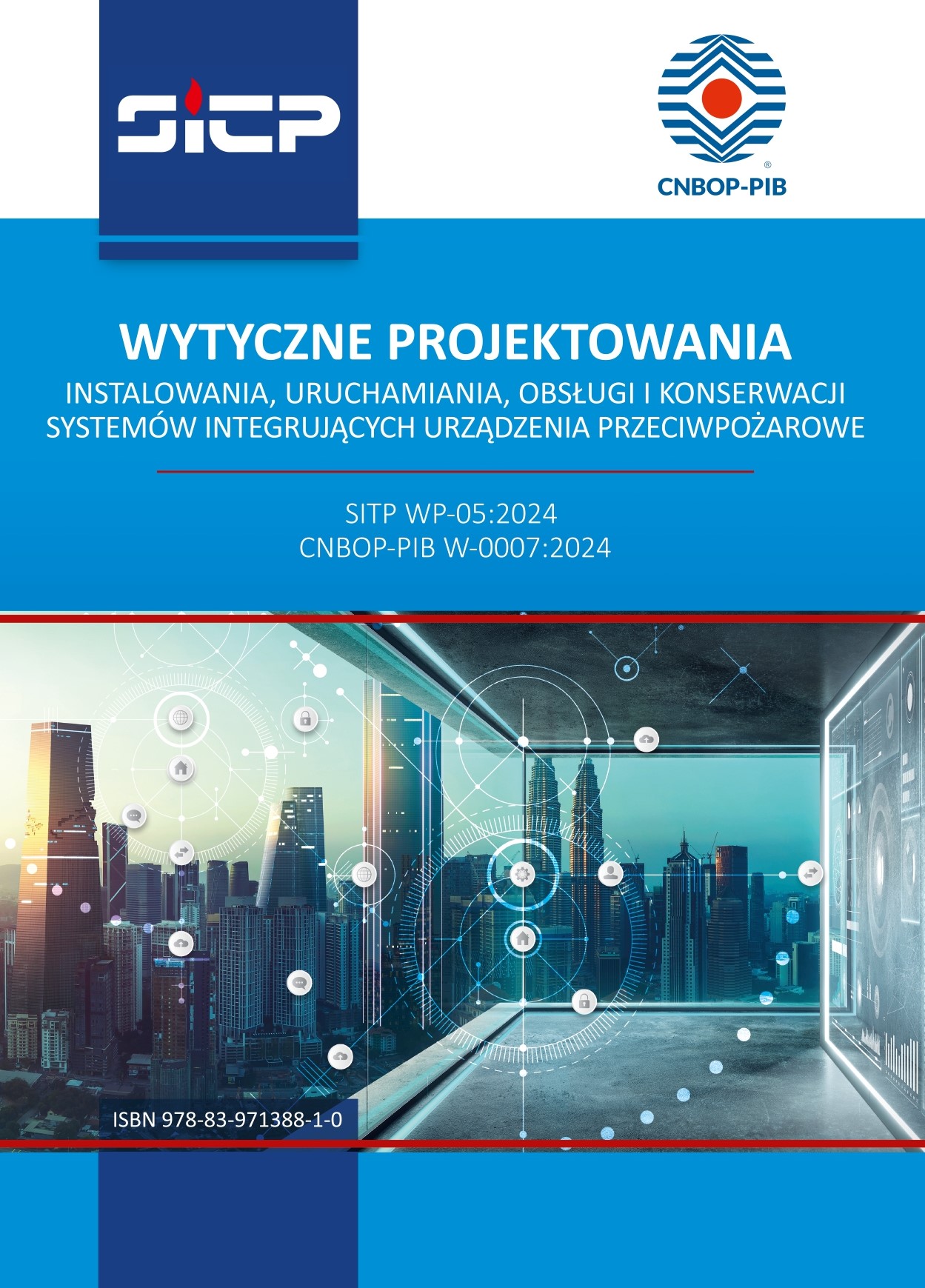 Wytyczne projektowania, instalowania, uruchamiania, obsługi i konserwacji systemów integrujących urządzenia przeciwpożarowe (2024)