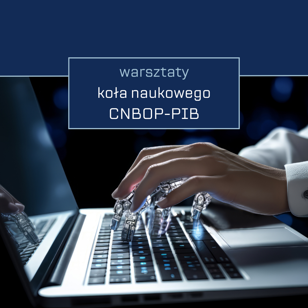 Warsztaty Koła Naukowego CNBOP-PIB