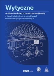 Wytyczne w zakresie ochrony przeciwpożarowej garaży w obiektach budowlanych, przeznaczonych do ładowania samochodów elektrycznych i hybrydowych plug-in